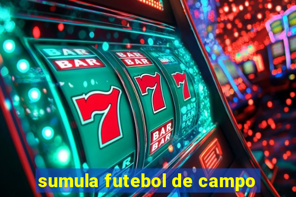 sumula futebol de campo